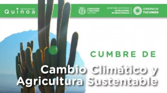 En los Valles Calchaquíes se desarrollará la primera “Cumbre de Cambio Climático y Agricultura Sustentable”