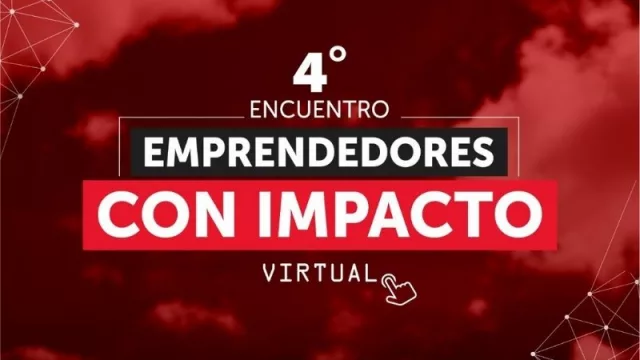 Llega el 4to Encuentro de Emprendedores con Impacto (de Jujuy, Salta, Tucumán, Misiones y Bolivia)