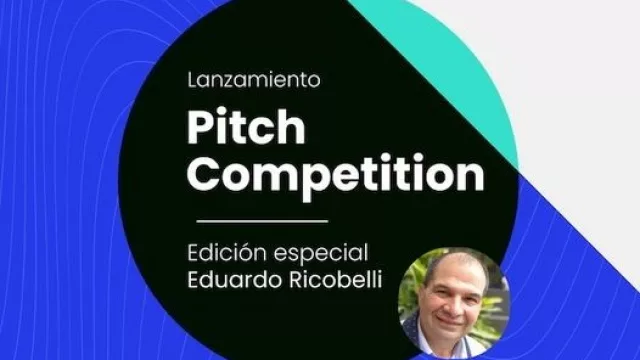 Concurso Pitch Competition “Eduardo Ricobelli”: si tenés un proyecto en mente o ya está en el mercado podrás participar 