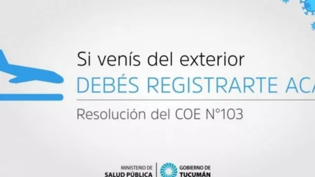 Las personas que lleguen desde el exterior a Tucumán deberán cumplir con una serie de normativas dispuesta por el COE