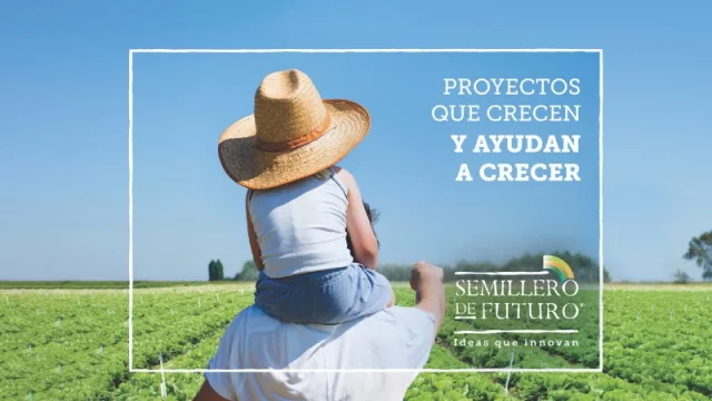 Ya está en marcha la edición 2019 de Semillero de Futuro (suma a los pequeños productores rurales)