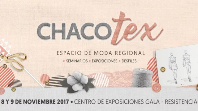 Destacados actores de la industria de la moda participarán de ChacoTex 2017