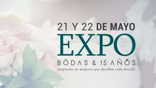 Llega Expo Bodas & Quince Años a Gala Hotel & Convenciones