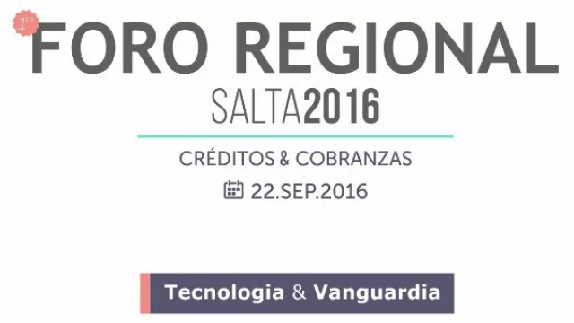 Salta tendrá su primer Foro Regional de Crédito y Cobranzas 2016