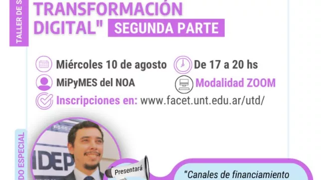 La Unidad de Transformación Digital de la UNT lanzó la segunda parte del taller “Beneficios y Desafíos de la Transformación Digital”