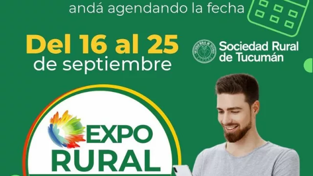 Alistando motores: se viene la Expo Rural Tucumán 2022 (del 16 al 25 de septiembre)