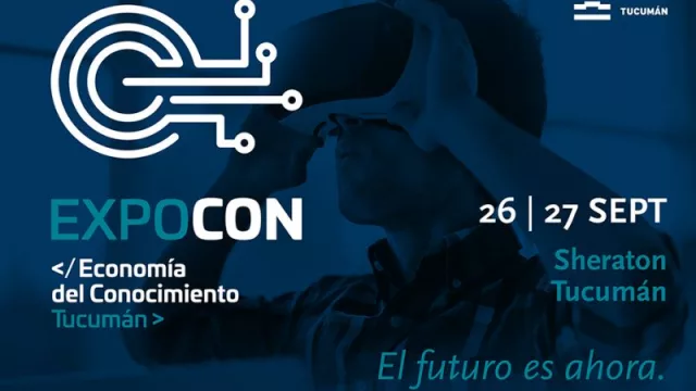 Tucumán será el escenario de la “Expocon” (la 1ª Expo de Economía del Conocimiento)