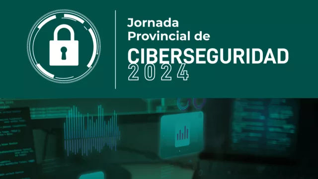 Ciberseguridad en foco: Tucumán organiza una jornada para instituciones y emprendedores
