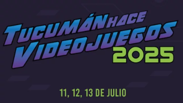 Tucumán Hace Videojuegos 2025: tres días de charlas, gaming y networking para impulsar la industria