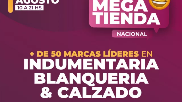 Llega a Tucumán la Mega Tienda Nacional: más de 50 marcas en un evento que impulsa el consumo y la actividad comercial